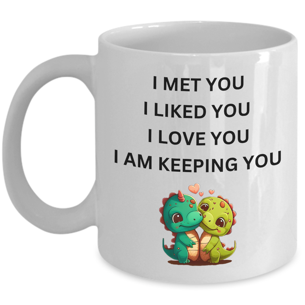 I Met You I Liked You - Mug