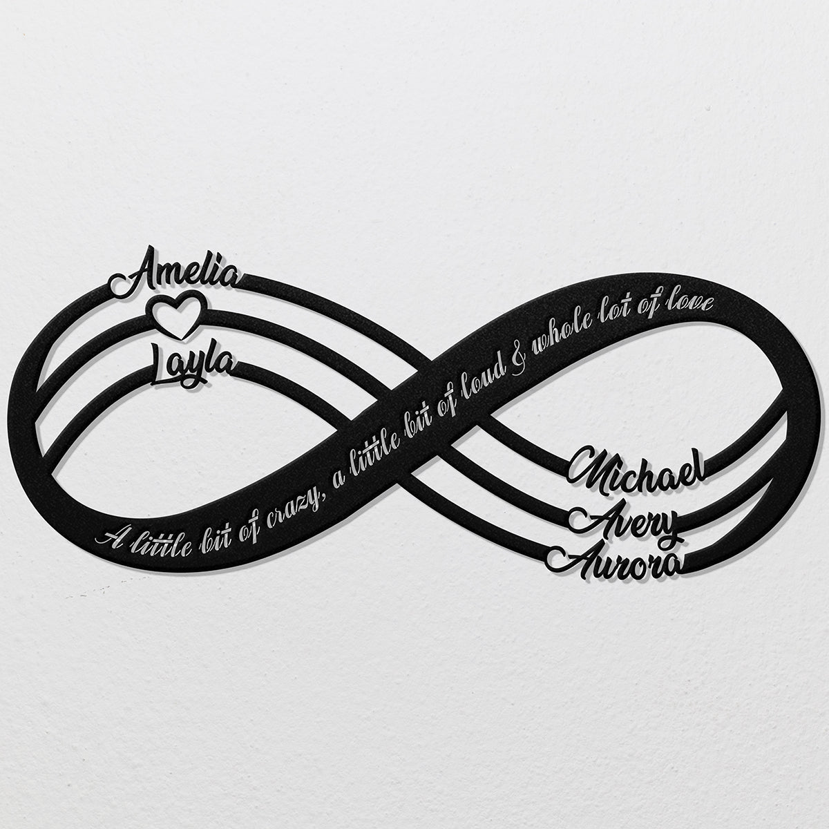 Family Infinity Symbol - A Little Bit of Crazy, A Little Bit of Loud & Whole Lot of Love